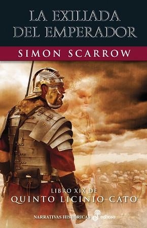 LA EXILIADA DEL EMPERADOR(LIBRO XIX DE QUINTO LICINIO CATO) | 9788435063845 | SCARROW,SIMON | Llibreria Geli - Llibreria Online de Girona - Comprar llibres en català i castellà