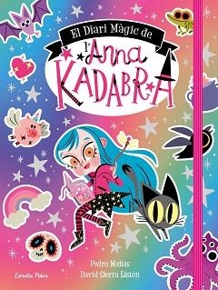 EL DIARI MÀGIC DE L'ANNA KADABRA | 9788413891057 | MAÑAS,PEDRO/SIERRA LISTÓN,DAVID | Llibreria Geli - Llibreria Online de Girona - Comprar llibres en català i castellà