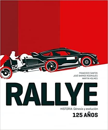 RALLYE.125 AÑOS.HISTORIA:GÉNESIS Y EVOLUCIÓN | 9789895321230 | SANTOS,FRANCISCO/BARROS RODRIGUES,JOSE/HOLMES,MARTIN | Llibreria Geli - Llibreria Online de Girona - Comprar llibres en català i castellà