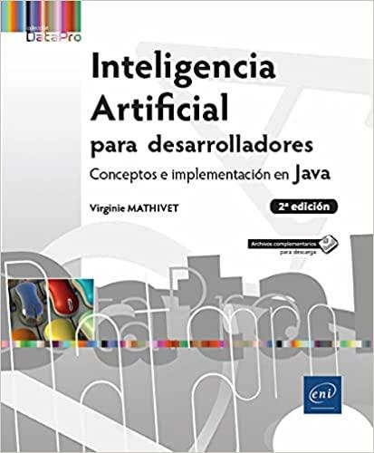 INTELIGENCIA ARTIFICIAL PARA DESARROLLADORES(2ª EDICION) | 9782409020841 | Llibreria Geli - Llibreria Online de Girona - Comprar llibres en català i castellà