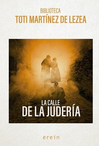 LA CALLE DE LA JUDERÍA | 9788491097563 | MARTÍNEZ DE LEZEA,TOTI | Llibreria Geli - Llibreria Online de Girona - Comprar llibres en català i castellà