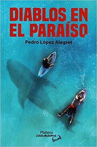 DIABLOS EN EL PARAISO | 9788412391107 | LOPEZ ALEGRET,PEDRO | Llibreria Geli - Llibreria Online de Girona - Comprar llibres en català i castellà