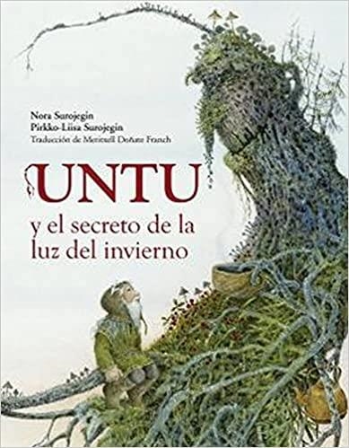 UNTU Y EL SECRETO DE LA LUZ DEL INVIERNO | 9788412355208 | SUROJEGIN,NORA | Libreria Geli - Librería Online de Girona - Comprar libros en catalán y castellano