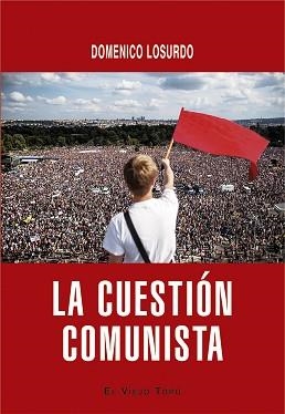 LA CUESTIÓN COMUNISTA | 9788418550836 | LOSURDO,DOMENICO | Llibreria Geli - Llibreria Online de Girona - Comprar llibres en català i castellà