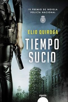 TIEMPO SUCIO | 9788491896098 | QUIROGA,ELIO | Llibreria Geli - Llibreria Online de Girona - Comprar llibres en català i castellà