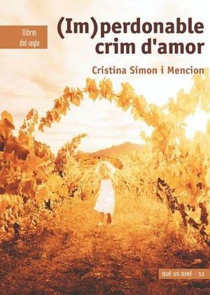 (IM)PERDONABLE CRIM D'AMOR | 9788481289763 | SIMON I MENCION,CRISTINA | Libreria Geli - Librería Online de Girona - Comprar libros en catalán y castellano