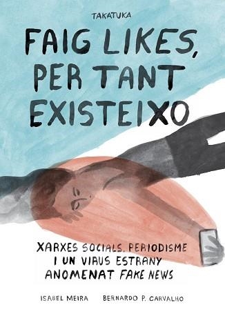 FAIG LIKES, PER TANT EXISTEIXO | 9788418821172 | MEIRA,ISABEL | Llibreria Geli - Llibreria Online de Girona - Comprar llibres en català i castellà