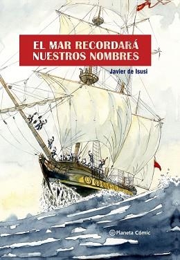 EL MAR RECORDARÁ NUESTROS NOMBRES (NOVELA GRÁFICA) | 9788411122351 | ISUSI,JAVIER DE | Llibreria Geli - Llibreria Online de Girona - Comprar llibres en català i castellà