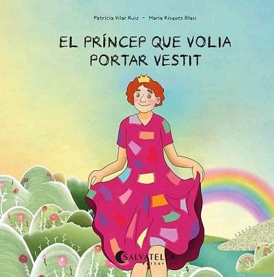 EL PRÍNCEP QUE VOLIA PORTAR VESTIT | 9788418427671 | VILAR RUIZ,PATRICIA | Llibreria Geli - Llibreria Online de Girona - Comprar llibres en català i castellà