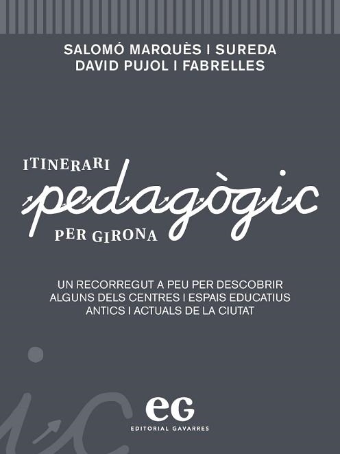 ITINERARI PEDAGÒGIC PER GIRONA | 9788412338348 | MARQUÈS I SUREDA,SALOMÓ/PUJOL I FABRELLES,DAVID | Llibreria Geli - Llibreria Online de Girona - Comprar llibres en català i castellà