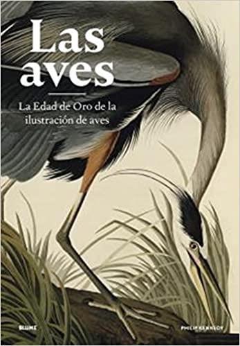 LAS AVES.LA EDAD DE ORO DE LA ILUSTRACIÓN DE LAS AVES | 9788418725500 | KENNEDY,PHILIP | Llibreria Geli - Llibreria Online de Girona - Comprar llibres en català i castellà