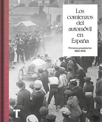 LOS COMIENZOS DEL AUTOMÓVIL EN ESPAÑA.PRIMEROS PROPIETARIOS 1890-1945 | 9788418895128 | GIMENO,PABLO | Libreria Geli - Librería Online de Girona - Comprar libros en catalán y castellano