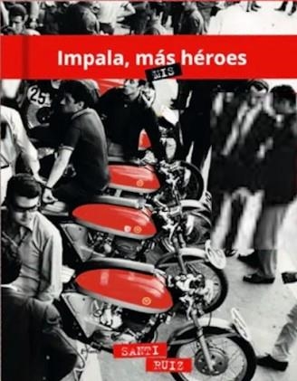 IMPALA,MÁS/MIS HÉROES | 9788409121076 | RUIZ ROMERO,SANTI | Libreria Geli - Librería Online de Girona - Comprar libros en catalán y castellano