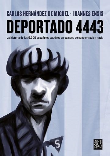 DEPORTADO 4443 | 9788466671415 | ENSIS,IOANNES/HERNÁNDEZ DE MIGUEL,CARLOS | Llibreria Geli - Llibreria Online de Girona - Comprar llibres en català i castellà