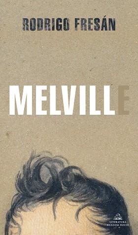 MELVILL | 9788439739470 | FRESÁN,RODRIGO | Libreria Geli - Librería Online de Girona - Comprar libros en catalán y castellano