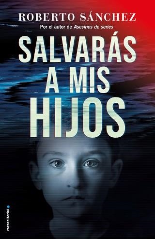 SALVARÁS A MIS HIJOS (ASESINOS DE SERIES 2) | 9788417805920 | SÁNCHEZ RUIZ,ROBERTO | Llibreria Geli - Llibreria Online de Girona - Comprar llibres en català i castellà