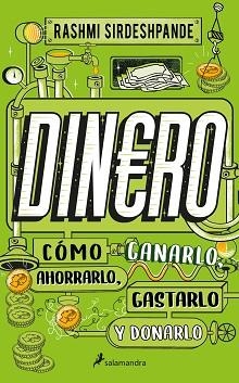 DINERO.CÓMO GANARLO,AHORRARLO,GASTARLO Y DONARLO | 9788418637926 | SIRDESHPANDE,RASHMI | Llibreria Geli - Llibreria Online de Girona - Comprar llibres en català i castellà