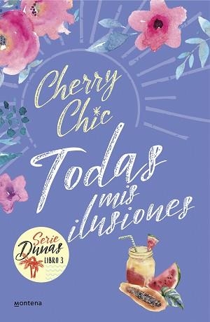 DUNAS-3.TODAS MIS ILUSIONES  | 9788418594601 | CHERRY CHIC | Llibreria Geli - Llibreria Online de Girona - Comprar llibres en català i castellà