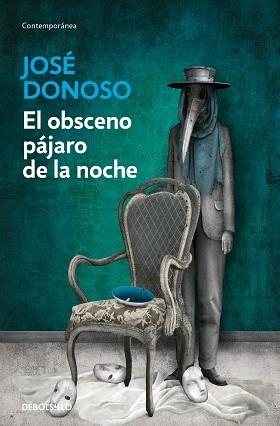 EL OBSCENO PÁJARO DE LA NOCHE | 9788466358996 | DONOSO,JOSÉ | Llibreria Geli - Llibreria Online de Girona - Comprar llibres en català i castellà