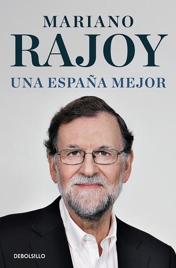 UNA ESPAÑA MEJOR | 9788466360364 | RAJOY,MARIANO | Llibreria Geli - Llibreria Online de Girona - Comprar llibres en català i castellà