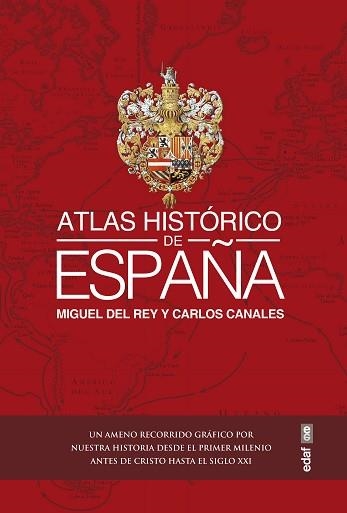 ATLAS HISTÓRICO DE ESPAÑA | 9788441441262 | CANALES,CARLOS/DEL REY,MIGUEL | Llibreria Geli - Llibreria Online de Girona - Comprar llibres en català i castellà