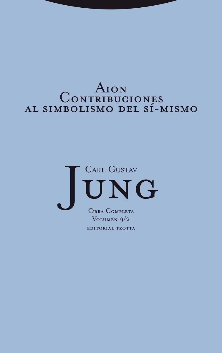 AION.CONTRIBUCIONES AL SIMBOLISMO DEL SÍ-MISMO. VOLUMEN 9/2 | 9788498792201 | JUNG,CARL GUSTAV | Llibreria Geli - Llibreria Online de Girona - Comprar llibres en català i castellà