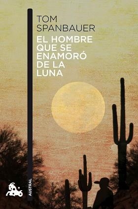 EL HOMBRE QUE SE ENAMORÓ DE LA LUNA | 9788494165993 | SPANBAUER,TOM | Llibreria Geli - Llibreria Online de Girona - Comprar llibres en català i castellà