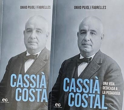 CASSIÀ COSTAL.UNA VIDA DEDICADA A LA PEDAGOGIA | 9788412338386 | PUJOL I FABRELLES,DAVID | Llibreria Geli - Llibreria Online de Girona - Comprar llibres en català i castellà