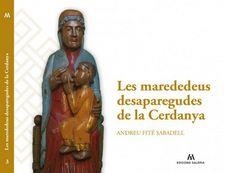 LES MAREDEDEUS DESAPAREGUDES DE LA CERDANYA | 9788412421842 | FITÉ SABADELL,ANDREU | Llibreria Geli - Llibreria Online de Girona - Comprar llibres en català i castellà