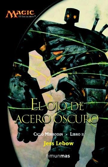 EL OJO DE ACERO OSCURO | 9788448034481 | LEBOW,JESS | Llibreria Geli - Llibreria Online de Girona - Comprar llibres en català i castellà