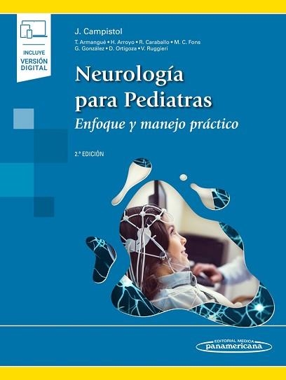 NEUROLOGÍA PARA PEDIATRAS.ENFOQUE Y MANEJO PRÁCTICO | 9788491107149 | CAMPISTOL PLANA, JAIME/ARMANGUÉ, THAIS/ARROYO, HUGO/CARABALLO, ROBERTO H/FONS ESTUPIÑA, MARÍA DEL CA | Llibreria Geli - Llibreria Online de Girona - Comprar llibres en català i castellà