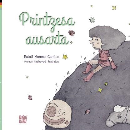 PRINTZESA AUSARTA(EUSKERA) | 9788418996504 | Llibreria Geli - Llibreria Online de Girona - Comprar llibres en català i castellà