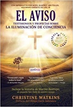 EL AVISO.TESTIMONIOS Y PROFECIAS SOBRE LA ILUMINACIÓN DE LA CONCIENCIA | 9788417855130 | WATKINS,CHRISTINE | Llibreria Geli - Llibreria Online de Girona - Comprar llibres en català i castellà