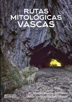 RUTAS MITOLÓGICAS VASCAS | 9788418252846 | VENTUREIRA SAN MIGUEL,AITOR/BUENO BERNAOLA,IMANOL | Llibreria Geli - Llibreria Online de Girona - Comprar llibres en català i castellà