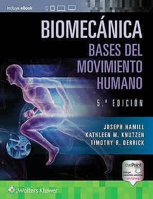 BIOMECÁNICA.BASES DEL MOVIMIENTO HUMANO(5ª EDICIÓN 2022) | 9788418563478 | HAMILL,J./KNUTZEN,K. | Llibreria Geli - Llibreria Online de Girona - Comprar llibres en català i castellà