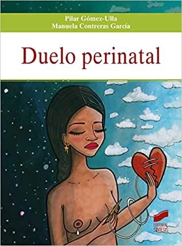 DUELO PERINATAL | 9788413571522 | GÓMEZ-ULLA,PILAR/CONTRERAS GARCÍA,MANUELA | Llibreria Geli - Llibreria Online de Girona - Comprar llibres en català i castellà