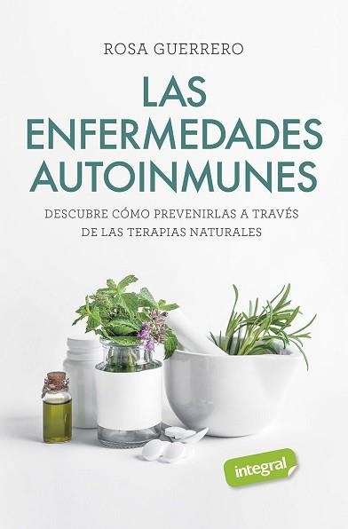 LAS ENFERMEDADES AUTOINMUNES | 9788491181842 | GUERRERO,ROSA | Llibreria Geli - Llibreria Online de Girona - Comprar llibres en català i castellà