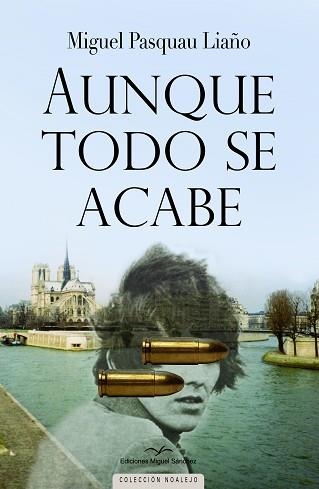 AUNQUE TODO SE ACABE | 9788471692108 | PASQUAU LIAÑO,MIGUEL | Llibreria Geli - Llibreria Online de Girona - Comprar llibres en català i castellà