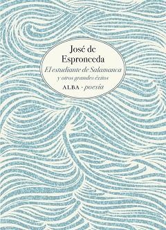 EL ESTUDIANTE DE SALAMANCA Y OTROS GRANDES ÉXITOS | 9788490658055 | DE ESPRONCEDA,JOSÉ | Llibreria Geli - Llibreria Online de Girona - Comprar llibres en català i castellà