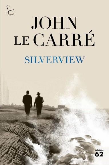 SILVERVIEW(CATALÀ) | 9788429779943 | LE CARRÉ,JOHN | Llibreria Geli - Llibreria Online de Girona - Comprar llibres en català i castellà