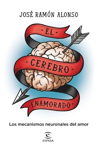 EL CEREBRO ENAMORADO.LOS MECANISMOS NEURONALES DEL AMOR | 9788467064643 | ALONSO,JOSÉ RAMÓN | Llibreria Geli - Llibreria Online de Girona - Comprar llibres en català i castellà