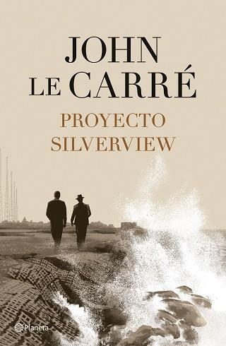 PROYECTO SILVERVIEW | 9788408251811 | LE CARRÉ,JOHN | Llibreria Geli - Llibreria Online de Girona - Comprar llibres en català i castellà