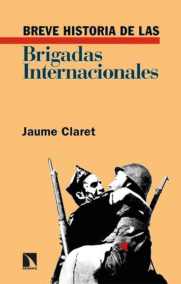 BREVE HISTORIA DE LAS BRIGADAS INTERNACIONALES | 9788413523606 | CLARET,JAUME | Libreria Geli - Librería Online de Girona - Comprar libros en catalán y castellano