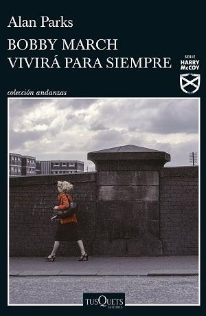 BOBBY MARCH VIVIRÁ PARA SIEMPRE | 9788411070591 | PARKS,ALAN | Llibreria Geli - Llibreria Online de Girona - Comprar llibres en català i castellà