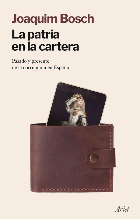 LA PATRIA EN LA CARTERA.PASADO Y PRESENTE DE LA CORRUPCIÓN EN ESPAÑA | 9788434434783 | BOSCH,JOAQUIM | Llibreria Geli - Llibreria Online de Girona - Comprar llibres en català i castellà