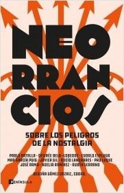 NEORRANCIOS.SOBRE LOS PELIGROS DE LA NOSTALGIA | 9788411000420 | GÓMEZ URZAIZ,BEGOÑA/LUQUE,PAU/RAMÍREZ,NOELIA/LANCHARES,ROCÍO/GIL,JAVIER/RAMA,JOSÉ/ESPLUGA,EUD | Llibreria Geli - Llibreria Online de Girona - Comprar llibres en català i castellà