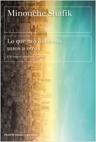 LO QUE NOS DEBEMOS UNOS A OTROS.UN NUEVO CONTRATO SOCIAL | 9788449338939 | SHAFIK,MINOUCHE | Llibreria Geli - Llibreria Online de Girona - Comprar llibres en català i castellà