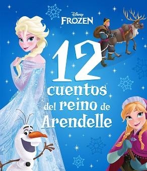 FROZEN.12 CUENTOS DEL REINO DE ARENDELLE | 9788418939518 |   | Llibreria Geli - Llibreria Online de Girona - Comprar llibres en català i castellà