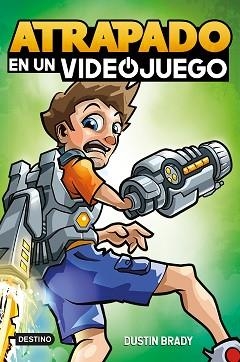 ATRAPADO EN UN VIDEOJUEGO 1 | 9788408250548 | BRADY,DUSTIN | Llibreria Geli - Llibreria Online de Girona - Comprar llibres en català i castellà