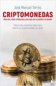 CRIPTOMONEDAS.QUÉ SON,CÓMO UTILIZARLAS Y POR QUÉ VAN A CAMBIAR EL MUNDO | 9788498755244 | TORRES,JOSÉ MANUEL | Llibreria Geli - Llibreria Online de Girona - Comprar llibres en català i castellà